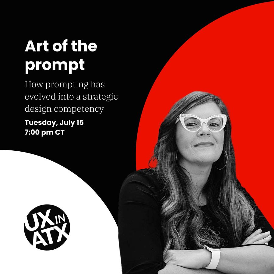 Art of the prompt, UX in ATX event graphic